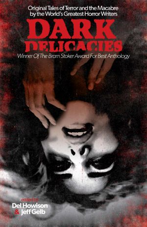 [Dark Delicacies 01] • Original Tales of Terror and the Macabre by the World's Greatest Horror Writers